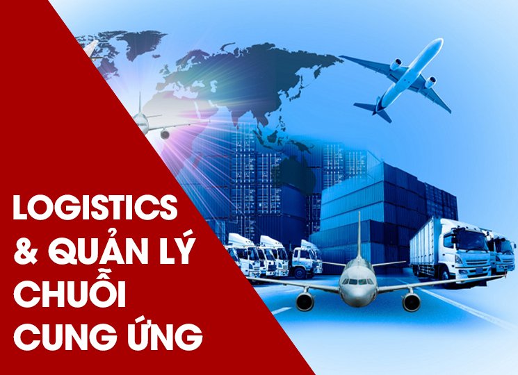 Giới thiệu Ngành Logistics & Quản lý chuỗi cung ứng